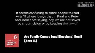 Are Family Curses (and Blessings) Real? (Acts 16) | The PursueGOD Truth Podcast