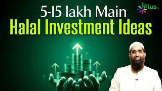 5-15 Lakh Mein Halal Investment Ideas by Zaid Patel iPlus TV Tarakki