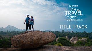 Gobble | Travel Series | Love Travel Repeat | Title Track - Nayeen Dastaan by ‘Jatin and Wings’