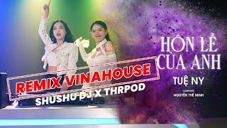 Hôn Lễ Của Anh Remix - Tuệ Ny x Shu Shu x THProd | Đám Cưới Anh Người Ta Lên Hát Hò....