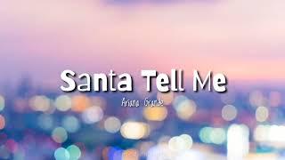 Ariana Grande - Santa Tell Me (lyrics)