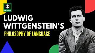 Ludwig Wittgenstein's Philosophy of Language: Key Concepts