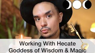 Working With Hecate - The Goddess of Sorcery, Magic, Time, & Wisdom