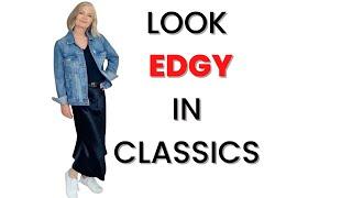 HOW TO DRESS CLASSY WITH EDGE       (My Over 50 Fashion Life)