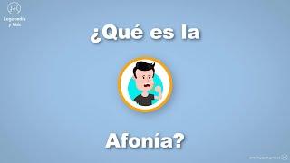  ¿Qué es la Afonía?