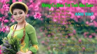 Những Ca Khúc Trữ Tình Mùa Xuân 2016 - Anh Thơ