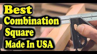 Best Combination Square Made In USA