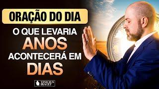 Oração da Manhã 3 de Dezembro no Salmo 91 - Para que aconteça em dias o que levaria anos (Dia 26)