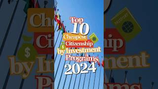 Top 10 Cheapest Citizenship by Investment Programs 2024 | Affordable Second Passports #citizenship