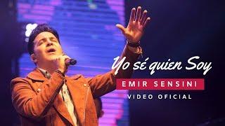 EMIR SENSINI - "Yo sé quien soy" (Video Oficial)