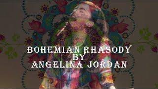 Bohemian Rhapsody By Angela Jordan (Video Lyrics)