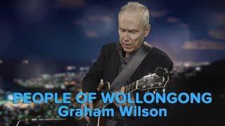 People of Wollongong - Graham Wilson