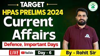 HPAS Current Affairs 2024: Defence / Important Days - Current Affairs - Day - 6 | HPAS Exam 2024