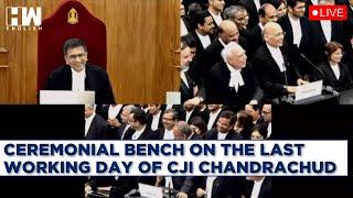 Supreme Court LIVE: Ceremonial Bench On The Last Working Day Of CJI DY Chandrachud | Judiciary