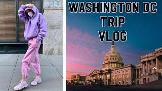 TRIP TO WASHINGTON DC VLOG