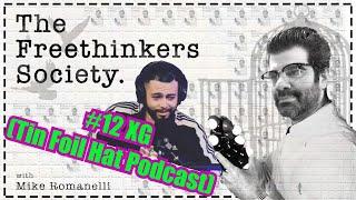 #12 XG Tin Foil Hat, The Free Thinkers Society