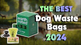 The Best Dog Waste Bags in 2024 - Must Watch Before Buying!