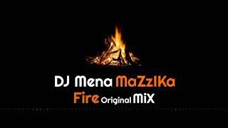 Fire . original MiX DJ Mena mazzika