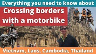 Border crossing with a motorbike, Vietnam, Cambodia, Laos, Thailand