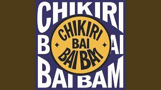 Chikiri Bai Bai Bam