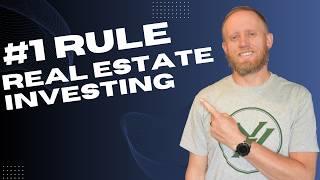 #1 Rule Of Real Estate Investing (Especially for Beginners)