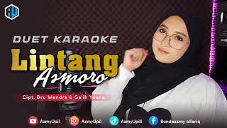 LINTANG ASMORO - KARAOKE DUET TANPA VOCAL COWOK - AzmyUpil