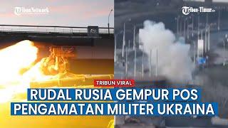 Detik-detik Rudal Anti-tank Kornet Rusia Gempur Pos Pengamatan Militer Ukraina di Jembatan