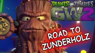 ROAD TO ZUNDERHOLZ - PLANTS VS ZOMBIES GARDEN WARFARE 2