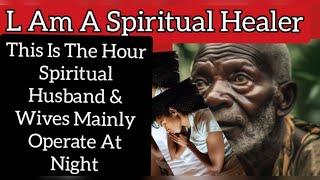 Night Hour Spiritual Husbands-Wives Operate Exposed _latest African Confessions