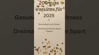 200 gute Vorsätze für 2025 #sprüche #weisheiten #wissen #2025 #2