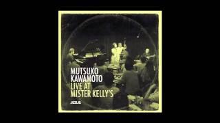 Mutsuko Kawamoto / REFLECTIONS from "Live at Mister Kelly's"