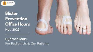 Blister Prevention Office Hours - Hydrocolloids For Podiatrists and Our Patients