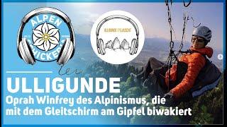 No 6 - Ulligunde beim Alpengeflüster | Oprah Winfrey des Alpinismus