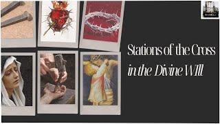 Stations of the Cross - In the Divine Will