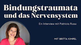 Bindungstraumata und das autonome Nervensystem - Ein Interview mit Patricia Russu