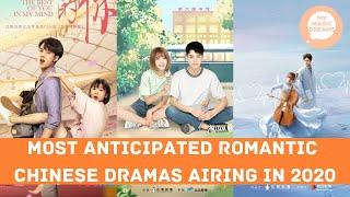 7 MOST ANTICIPATED ROMANTIC CHINESE DRAMAS AIRING IN 2020! (CONFIRMED DATE)
