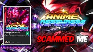 I Was SCAMMED By Anime Defenders...