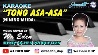 KARAOKE TONG ASA-ASA - NINING MEIDA │ MUSIC COVER BY WA EDEN