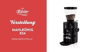 Vorstellung MAHLKÖNIG X54 - Espresso- & Filtermühle