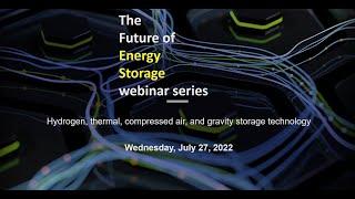 "The Future of Energy Storage": Hydrogen, thermal, compressed air, and gravity storage technology