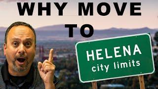 Why Move to HELENA MONTANA? Montana Summertime Series