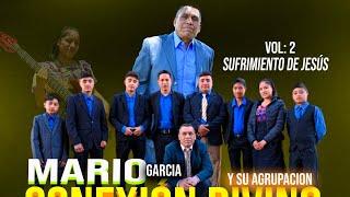 Cantante y Evangelista Mario Garcia//Sufrimiento de Jesús//vol: 2