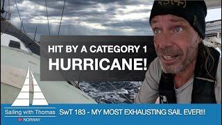 HIT BY A HURRICANE - SwT 183 My most exhausting sail ever!