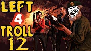 Left 4 Troll Part 12 | ULTIMATE Left 4 Dead 2 RAGE Compilation!