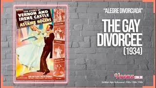 The Gay Divorcee (1934) - "A Alegre Divorciada "