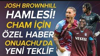 Trabzonspor'da son dakika transfer gelişmesi | #Brownhill | #cham | #onuachu