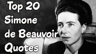 Top 20 Simone de Beauvoir Quotes (Author of The Second Sex)