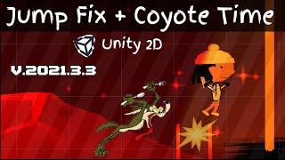 Unity 2d Better Jump Mechanics + Coyote Time! V.2021.3.3.