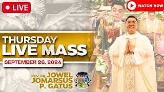 THURSDAY FILIPINO LIVE MASS TODAY II SEPTEMBER 26, 2024 II FR. JOWEL JOMARSUS GATUS