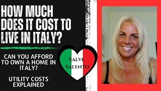 How much does it cost to live in Italy? Can you afford to own a home in Italy? Utilities explained..